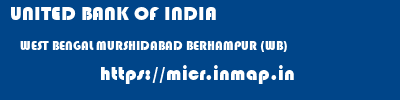 UNITED BANK OF INDIA  WEST BENGAL MURSHIDABAD BERHAMPUR (WB)   micr code